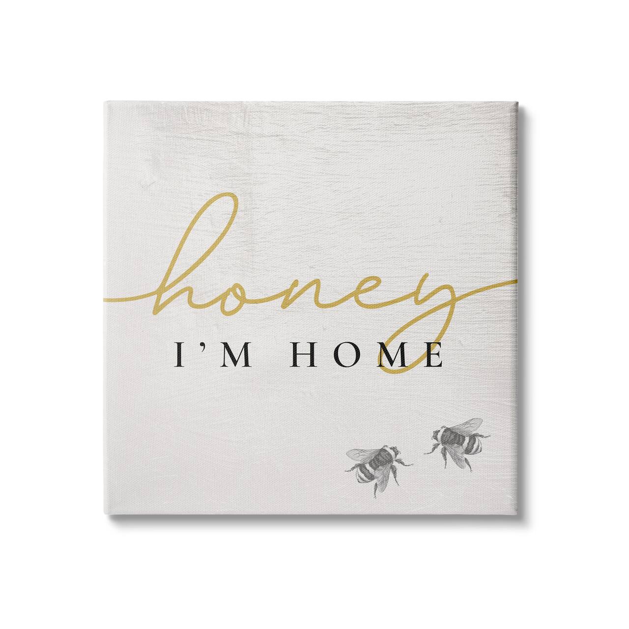 Stupell Industries Honey I'm Home Greeting Charming Bee Pun Canvas Wall Art